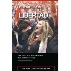 Hoy me llamo Libertad:...